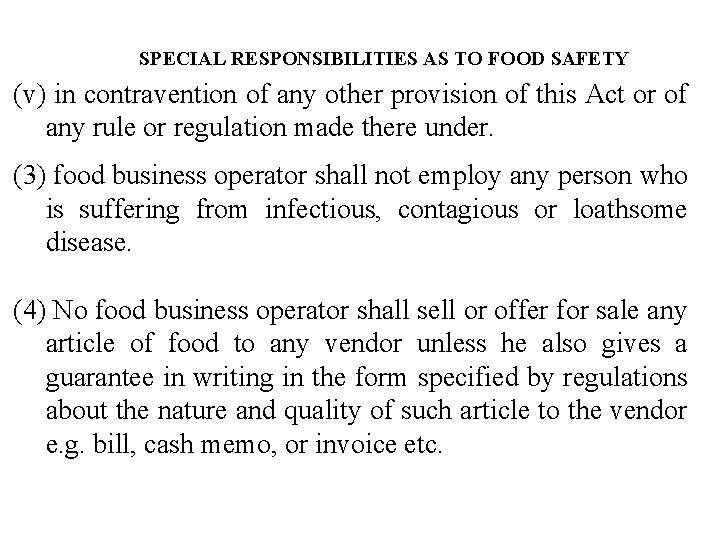 SPECIAL RESPONSIBILITIES AS TO FOOD SAFETY (v) in contravention of any other provision of