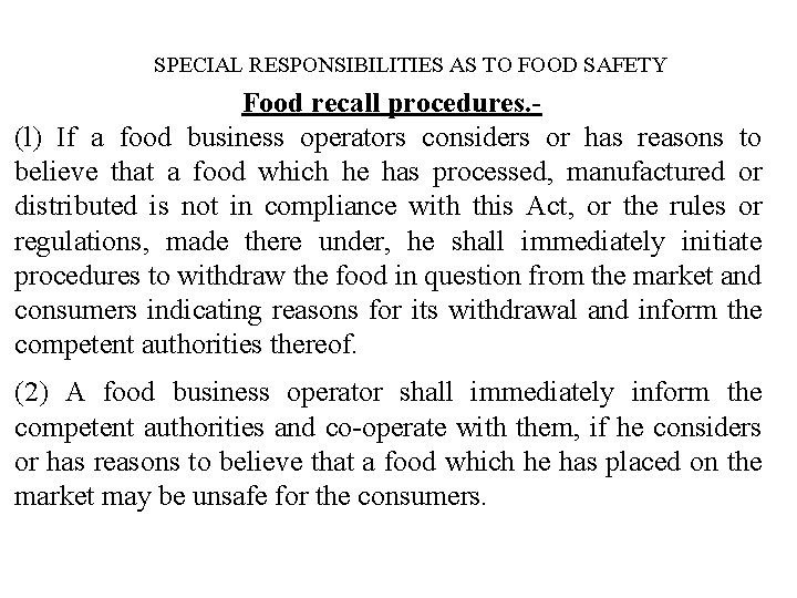 SPECIAL RESPONSIBILITIES AS TO FOOD SAFETY Food recall procedures. (l) If a food business
