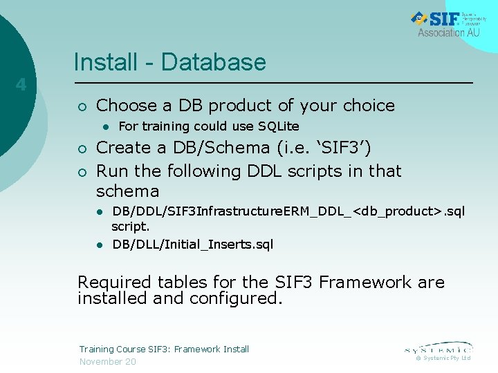 4 Install - Database ¡ Choose a DB product of your choice l ¡