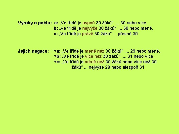 Výroky o počtu: a: „Ve třídě je aspoň 30 žáků“. . . 30 nebo