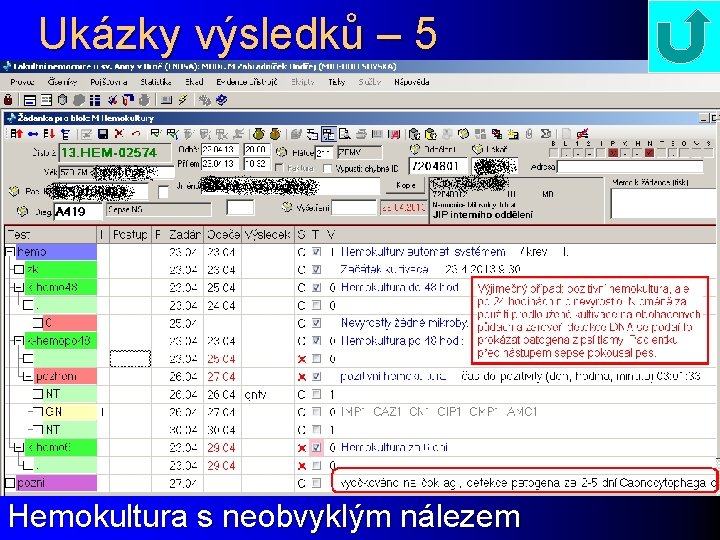 Ukázky výsledků – 5 Hemokultura s neobvyklým nálezem 