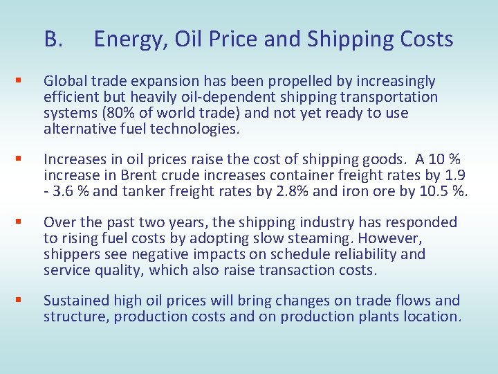 B. Energy, Oil Price and Shipping Costs § Global trade expansion has been propelled