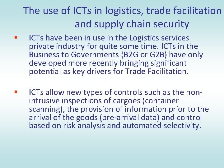 The use of ICTs in logistics, trade facilitation and supply chain security § ICTs