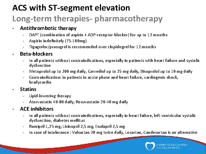 ACS with ST-segment elevation Long-term therapies- pharmacotherapy - Antithrombotic therapy - - Beta-blockers -