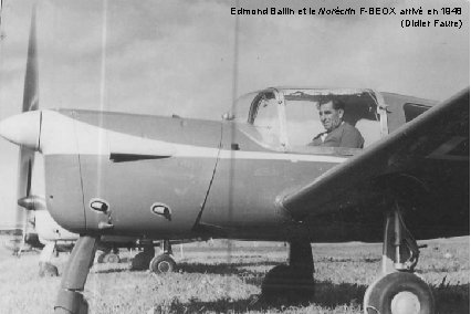 Edmond Ballin et le Norécrin F-BEOX arrivé en 1948 (Didier Faure) Edmond Ballin et le Norécrin F-BEOX arrivé en 1948 (Didier Faure)