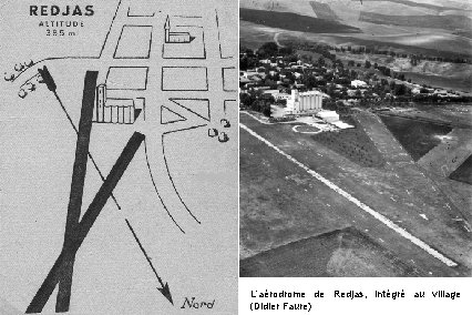 L’aérodrome de Redjas, intégré au village (Didier Faure) L’aérodrome de Redjas, intégré au village (Didier Faure)