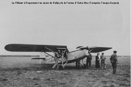 Le Pélican à Guyancourt au cours du Rallye de la France d ’Outre-Mer (Françoise Le Pélican à Guyancourt au cours du Rallye de la France d ’Outre-Mer (Françoise