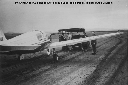 Un Norécrin de l’Aéro-club de l’AIA embourbé sur l’aérodrome de Relizane (André Jourdan) Un Norécrin de l’Aéro-club de l’AIA embourbé sur l’aérodrome de Relizane (André Jourdan)