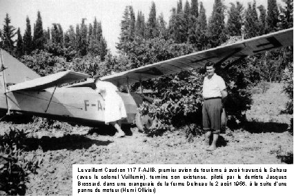 Le vaillant Caudron 117 F-AJIB, premier avion de tourisme à avoir traversé le Sahara Le vaillant Caudron 117 F-AJIB, premier avion de tourisme à avoir traversé le Sahara