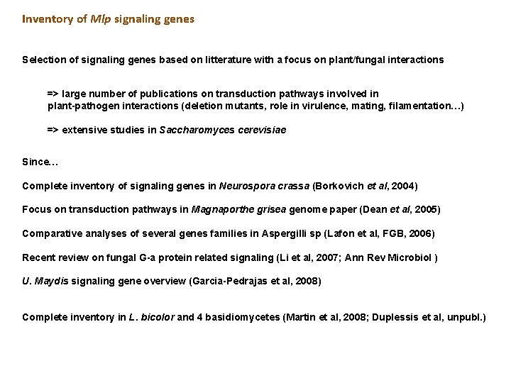 Inventory of Mlp signaling genes Selection of signaling genes based on litterature with a Inventory of Mlp signaling genes Selection of signaling genes based on litterature with a