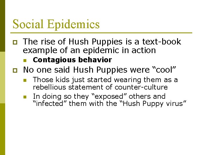 Social Epidemics p The rise of Hush Puppies is a text-book example of an Social Epidemics p The rise of Hush Puppies is a text-book example of an