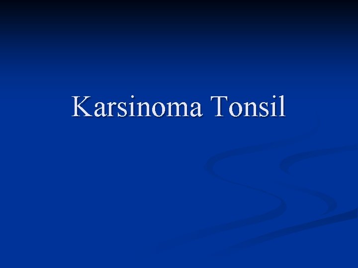 Karsinoma Tonsil 