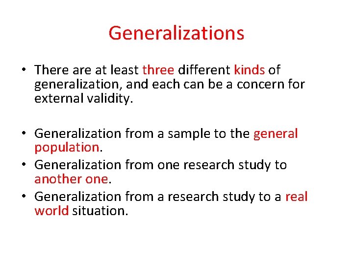 Generalizations • There at least three different kinds of generalization, and each can be