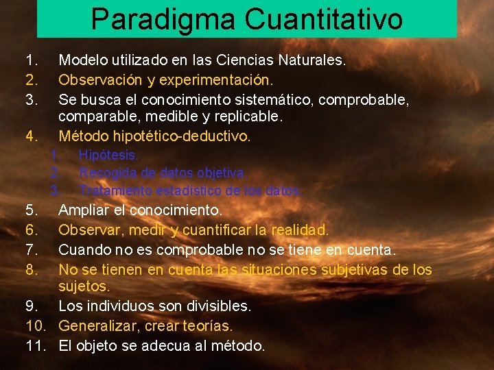 Paradigma Cuantitativo 1. 2. 3. 4. Modelo utilizado en las Ciencias Naturales. Observación y Paradigma Cuantitativo 1. 2. 3. 4. Modelo utilizado en las Ciencias Naturales. Observación y