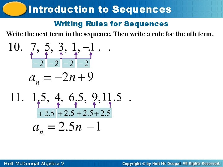 Introduction to Sequences Writing Rules for Sequences Write the next term in the sequence.