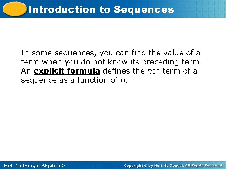 Introduction to Sequences In some sequences, you can find the value of a term