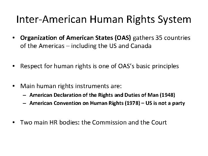 Inter-American Human Rights System • Organization of American States (OAS) gathers 35 countries of