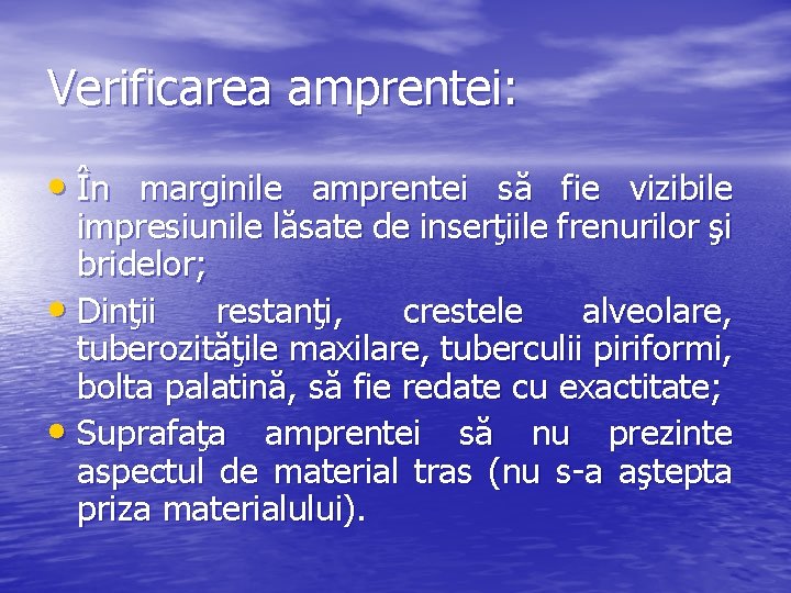 Verificarea amprentei: • În marginile amprentei să fie vizibile impresiunile lăsate de inserţiile frenurilor