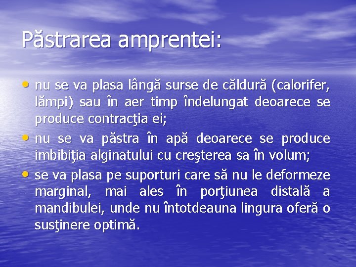 Păstrarea amprentei: • nu se va plasa lângă surse de căldură (calorifer, • •