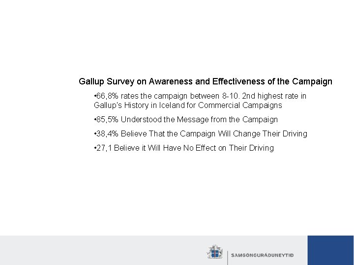 Road safety stragedy in Iceland Awareness campaigns Gallup Survey on Awareness and Effectiveness of