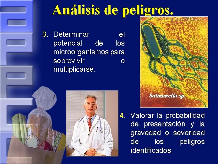 Análisis de peligros. 3. Determinar el potencial de los microorganismos para sobrevivir o multiplicarse.