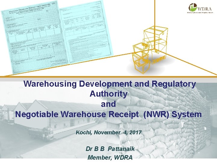 Warehousing Development and Regulatory Authority and Negotiable Warehouse Receipt (NWR) System Kochi, November 4,