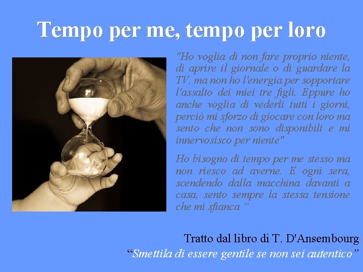 Tempo per me, tempo per loro Tempo per me, tempo per loro