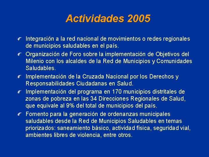 Actividades 2005 Integración a la red nacional de movimientos o redes regionales de municipios