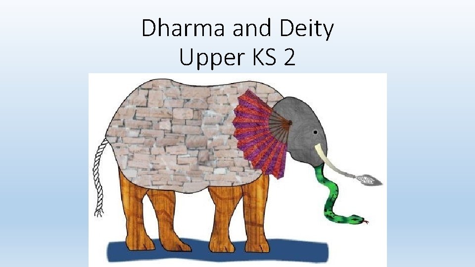 Dharma and Deity Upper KS 2 