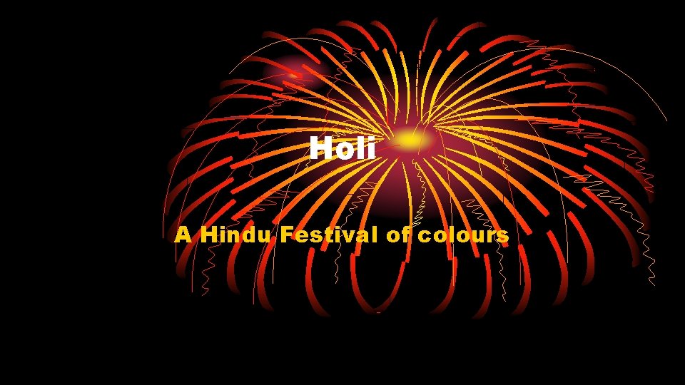 Holi A Hindu Festival of colours 