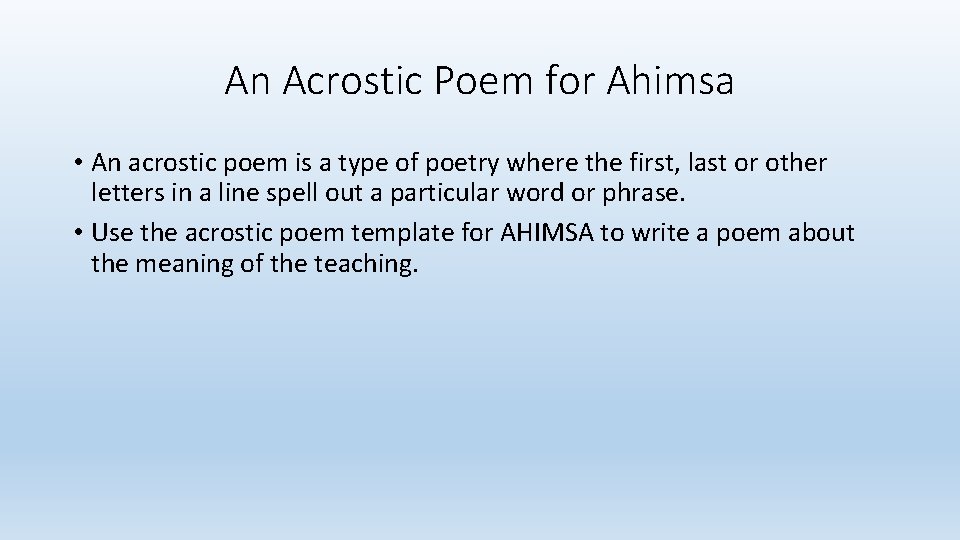 An Acrostic Poem for Ahimsa • An acrostic poem is a type of poetry