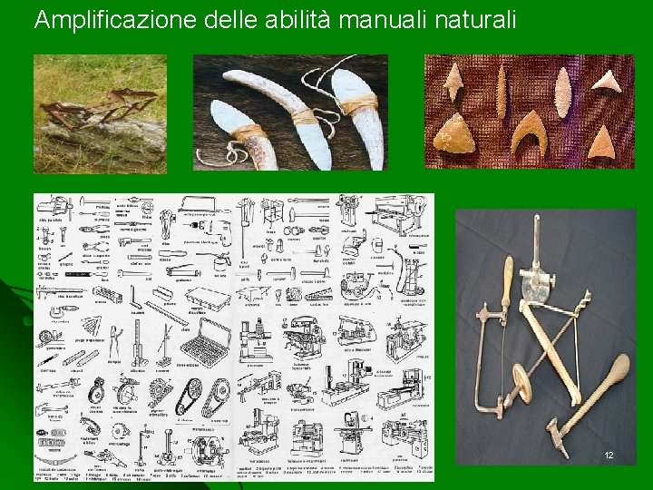 Amplificazione delle abilità manuali naturali 12 