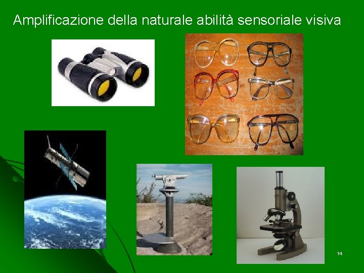 Amplificazione della naturale abilità sensoriale visiva 14 