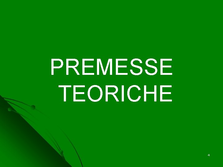 PREMESSE TEORICHE 4 