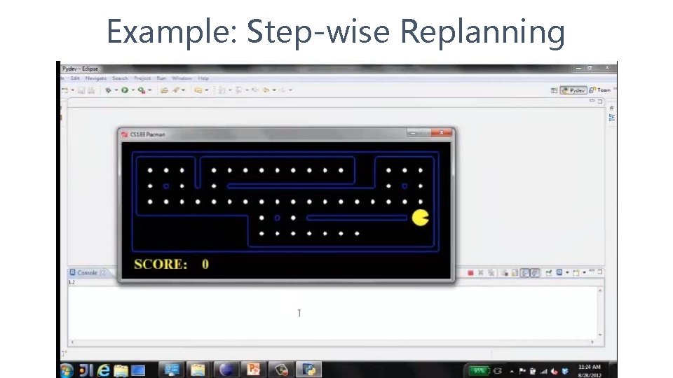 Example: Step-wise Replanning 