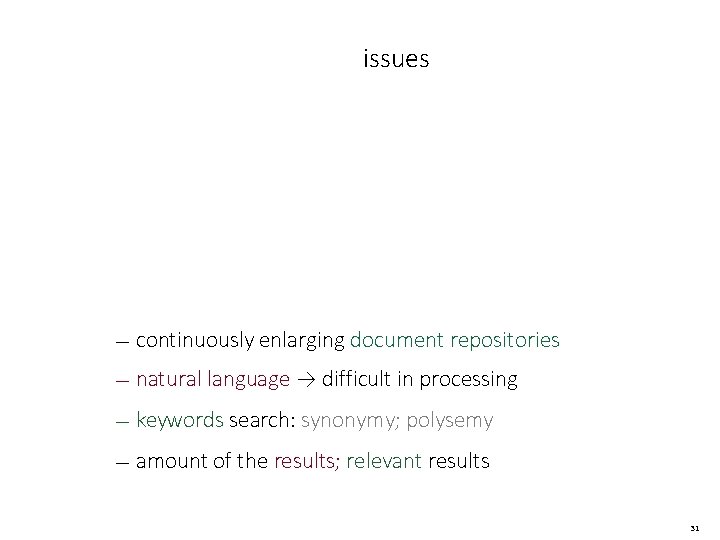 issues — continuously enlarging document repositories — natural language → difficult in processing —