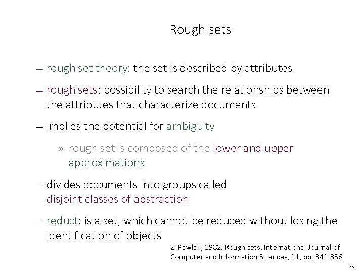 Rough sets — rough set theory: the set is described by attributes — rough