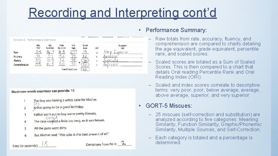 Recording and Interpreting cont’d • Performance Summary: – Raw totals from rate, accuracy, fluency,