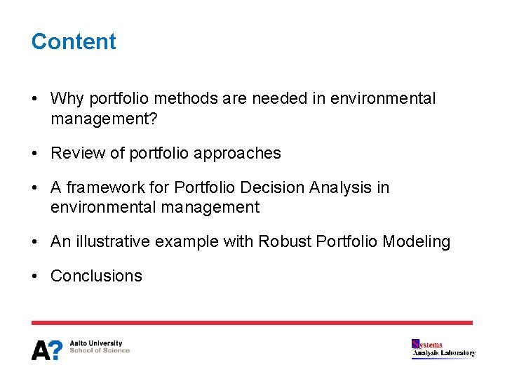 Content • Why portfolio methods are needed in environmental management? • Review of portfolio