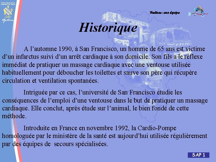 Service départemental d'incendie et de secours Yvelines : une équipe Historique A l’automne 1990,