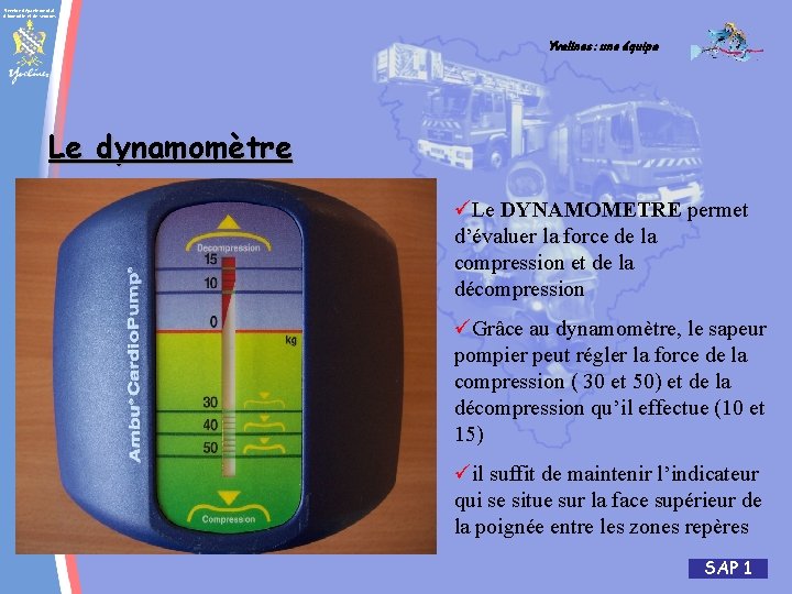Service départemental d'incendie et de secours Yvelines : une équipe Le dynamomètre üLe DYNAMOMETRE
