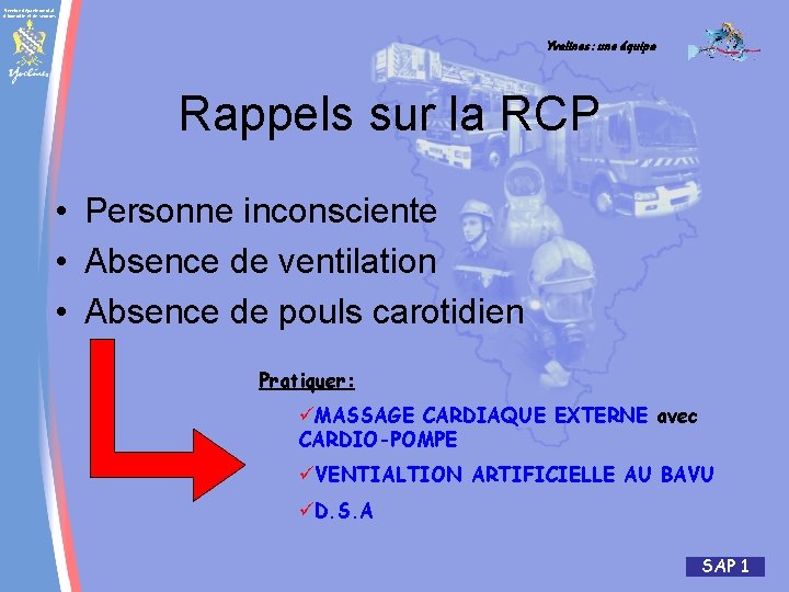 Service départemental d'incendie et de secours Yvelines : une équipe Rappels sur la RCP