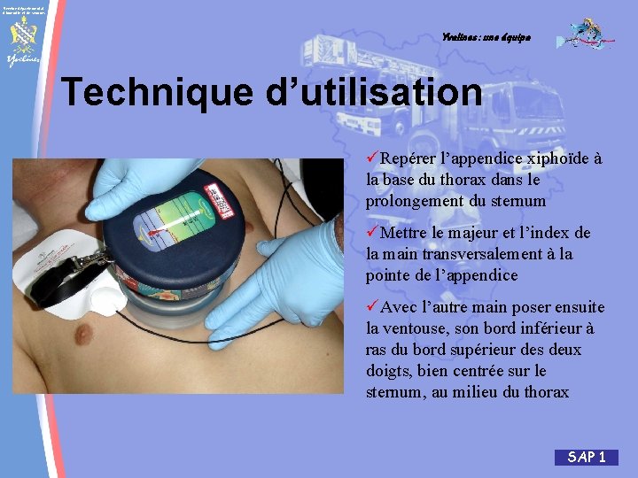 Service départemental d'incendie et de secours Yvelines : une équipe Technique d’utilisation üRepérer l’appendice