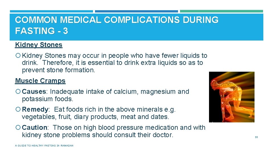 COMMON MEDICAL COMPLICATIONS DURING FASTING - 3 Kidney Stones may occur in people who