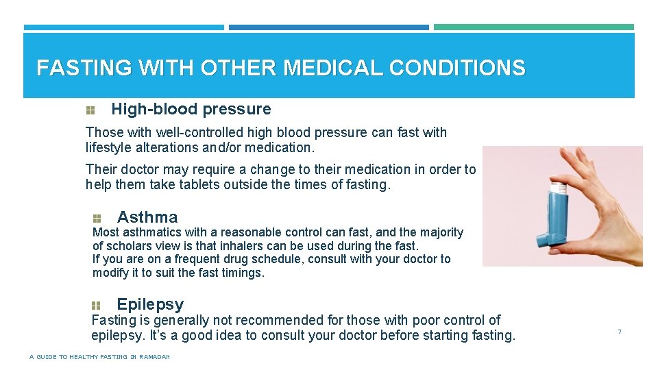 FASTING WITH OTHER MEDICAL CONDITIONS High-blood pressure Those with well-controlled high blood pressure can