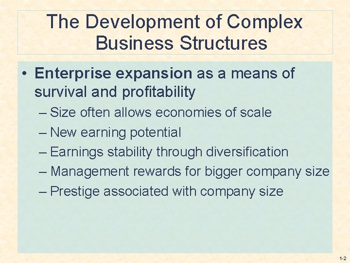 The Development of Complex Business Structures • Enterprise expansion as a means of survival