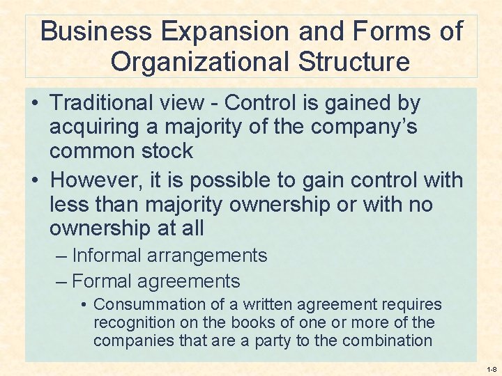 Business Expansion and Forms of Organizational Structure • Traditional view - Control is gained