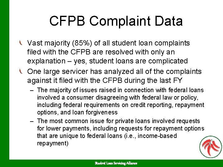 CFPB Complaint Data Vast majority (85%) of all student loan complaints filed with the