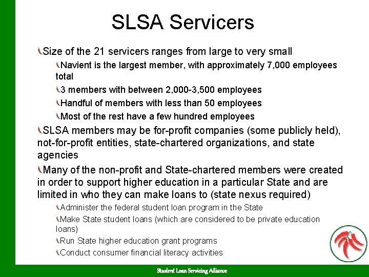 SLSA Servicers Size of the 21 servicers ranges from large to very small Navient