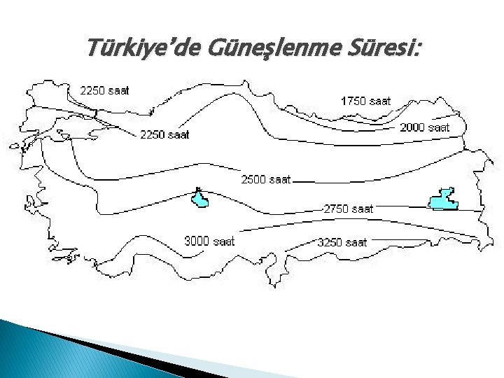 Türkiye’de Güneşlenme Süresi: 